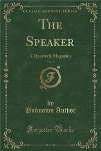 The Speaker, Vol. 2