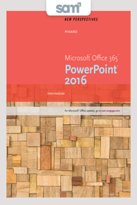 Bundle: New Perspectives Microsoft Office 365 & PowerPoint 2016: Intermediate + Lms Integrated Sam 365 & 2016 Assessments, Trainings, and Projects with 1 Mindtap Reader Printed Access Card