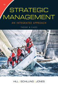 Bundle: Strategic Management: Theory & Cases: An Integrated Approach, Loose-Leaf Version, 12th + Mindtapv2.0 Management, 1 Term (6 Months) Printed Access Card