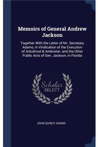 Memoirs of General Andrew Jackson