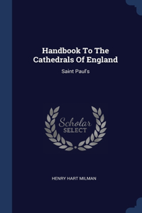 Handbook To The Cathedrals Of England