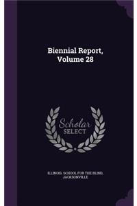 Biennial Report, Volume 28