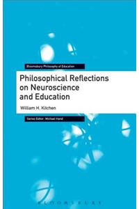 Philosophical Reflections on Neuroscience and Education