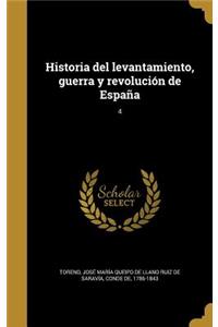 Historia del levantamiento, guerra y revolución de España; 4