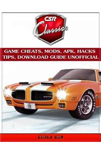 Csr Classics Game Cheats, Mods, Apk, Hacks Tips, Download Guide Unofficial