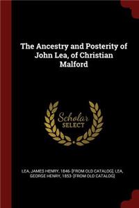 The Ancestry and Posterity of John Lea, of Christian Malford