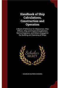 HANDBOOK OF SHIP CALCULATIONS, CONSTRUCT