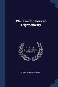 Plane and Spherical Trigonometry