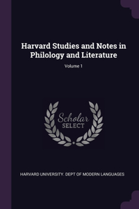 Harvard Studies and Notes in Philology and Literature; Volume 1