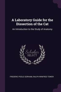 A Laboratory Guide for the Dissection of the Cat