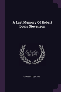 Last Memory Of Robert Louis Stevenson