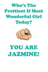 Jazmine Is the Prettiest Affirmations Workbook Positive Affirmations Workbook Includes: Mentoring Questions, Guidance, Supporting You