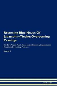 Reversing Blue Nevus Of Jadassohn-Tieche