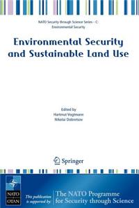 Environmental Security and Sustainable Land Use - With Special Reference to Central Asia