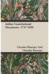 Indian Constitutional Documents -1757-1939