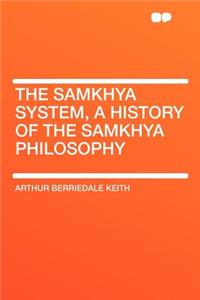 The Samkhya System, a History of the Samkhya Philosophy