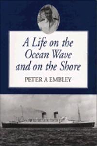 A Life on the Ocean Wave and on Shore