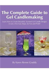 The Complete Guide to Gel Candlemaking