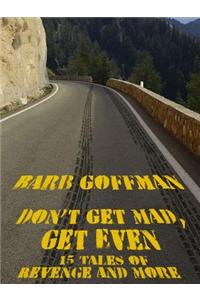 Don't Get Mad, Get Even