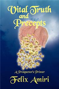 Vital Truth and Precepts: A Prospector's Primer