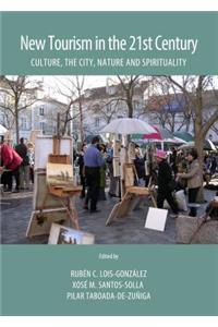 New Tourism in the 21st Century: Culture, the City, Nature and Spirituality
