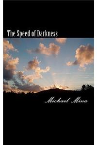 The Speed of Darkness