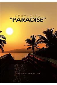 Surviving ''Paradise''