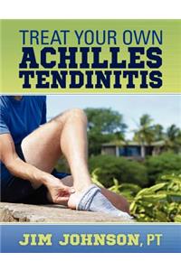 Treat Your Own Achilles Tendinitis