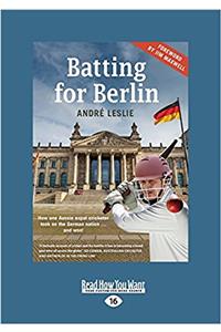 Batting for Berlin