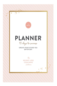 Weight Loss Coaching Collective 90 Day Planner