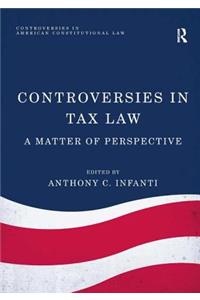 Controversies in Tax Law