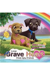 Little Braveheart Finds New Friends