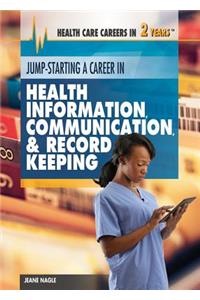 Jump-Starting a Career in Health Information, Communication & Record Keeping