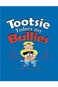Tootsie Takes on Bullies