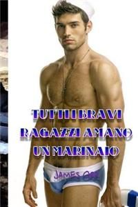 Tutti I Bravi Ragazzi Amano Un Marinaio: Italian Version