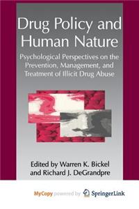 Drug Policy and Human Nature