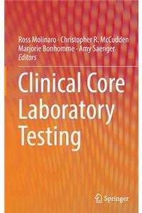 Clinical Core Laboratory Testing