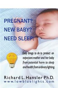 Pregnant? New Baby? Need Sleep!