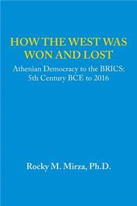 How the West was Won and Lost