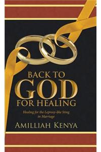 Back to God for Healing