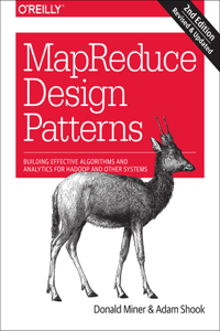Mapreduce Design Patterns: Building Effective Algorithms and Analytics for Hadoop and Other Systems