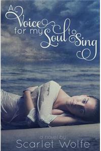 Voice for my Soul to Sing