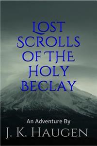 Lost Scrolls of the Holy Beclay