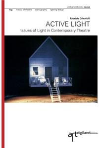 Active Light: Issues of Light in Contemporary Theatre