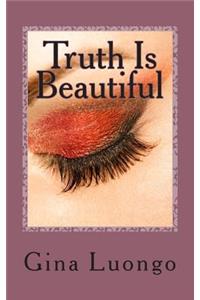 Truth Is Beautiful