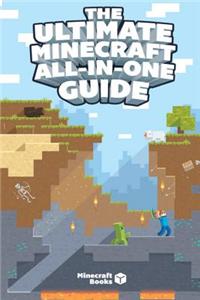 The Ultimate Minecraft All-in-One Guide