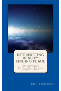 Interpreting Reality Finding Peace