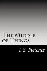 The Middle of Things