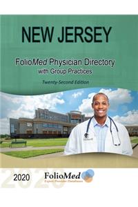 New Jersey Physician Directory with Group Practices 2020 Twenty-Second Edition