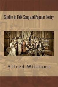 Studies in Folk-Song and Popular Poetry